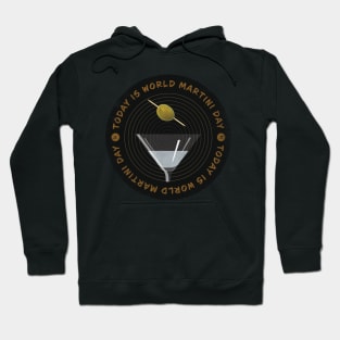Today is World Martini Day Badge Hoodie